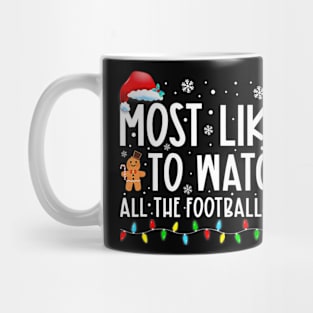 Most Likely To Watch All The Football Games Christmas Xmas Mug